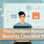 The Remote Worker's Cybersecurity Checklist for 2026